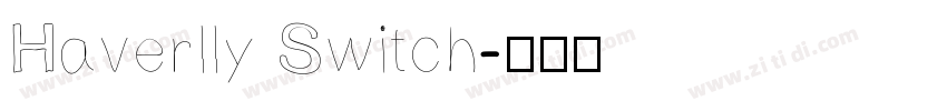 Haverlly Switch字体转换